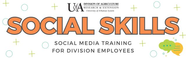 Social Skills: Social Media Resources for UADA Employees